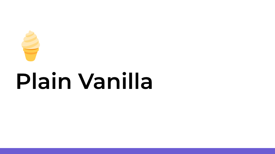 Plain Vanilla