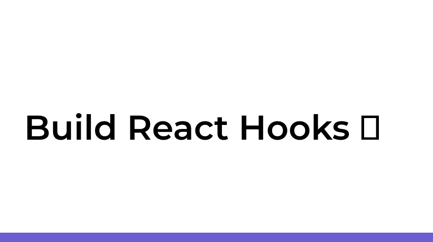 Build React Hooks 🪝