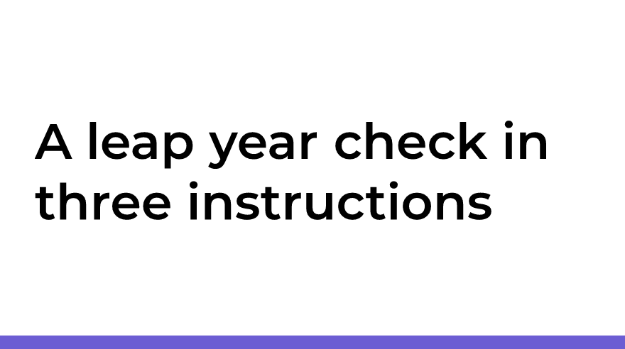 A leap year check in three instructions